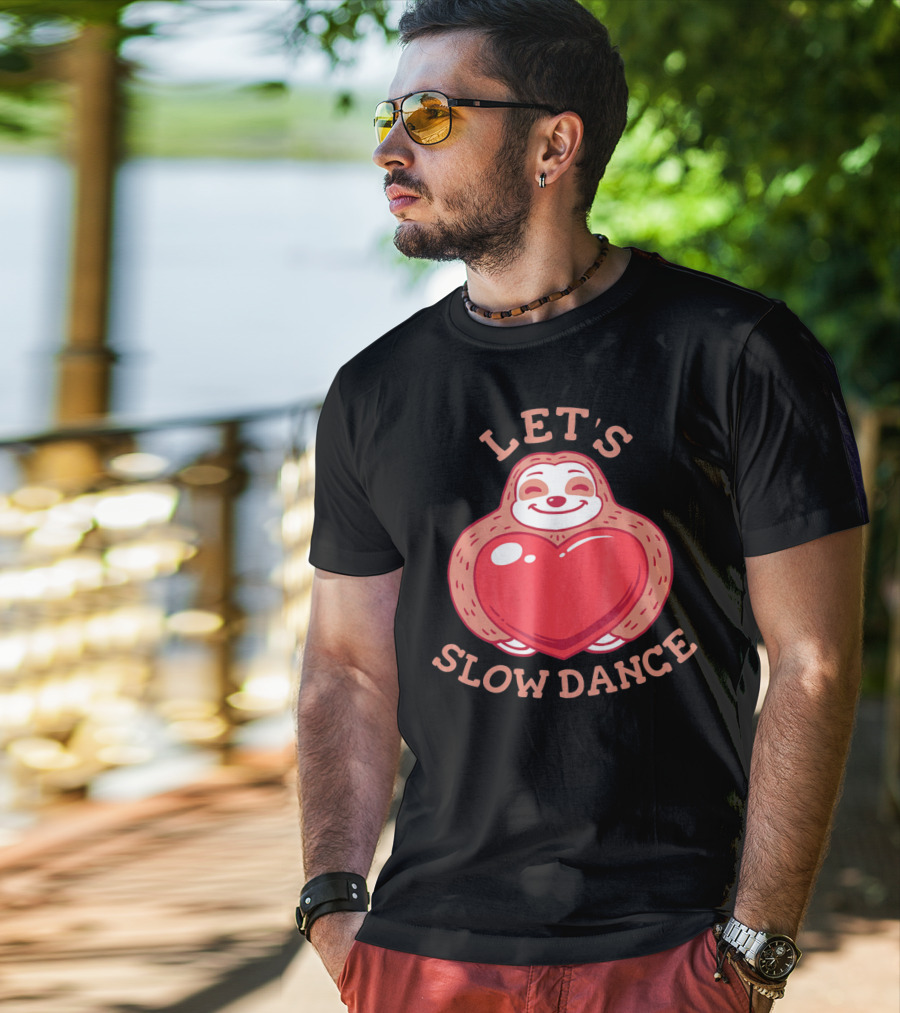 LET'S SLOW DANCE Sloth Heart Valentine T-Shirt