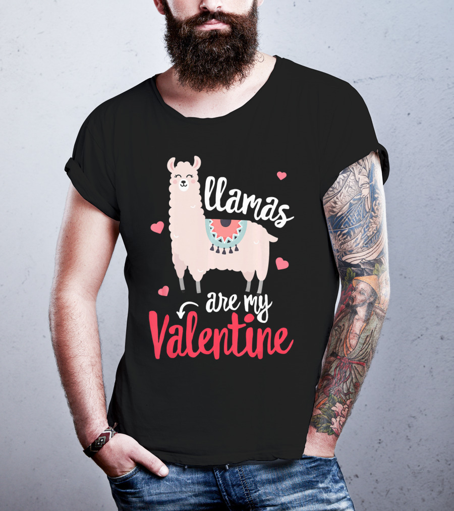 Llamas Are My Valentine Funny Valentines Hearts And Llama T-Shirt