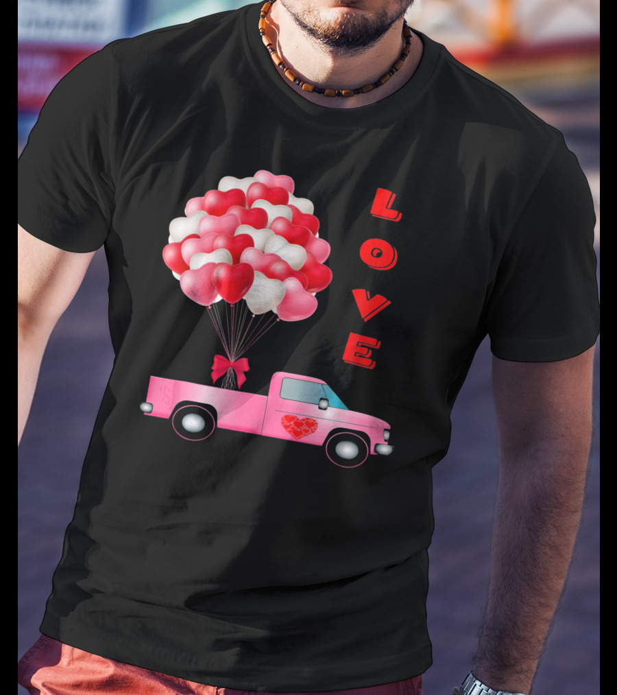 Love Valentines Day Hearts Truck Balloons T-Shirt
