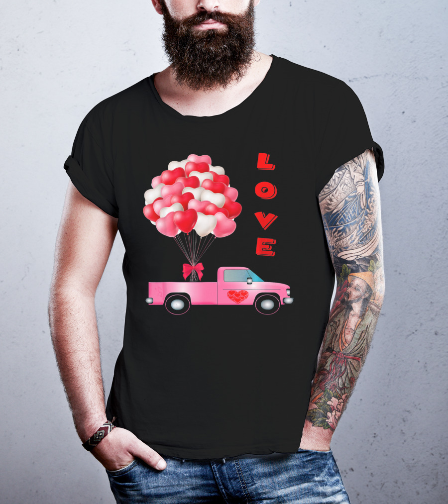 Love Valentines Day Hearts Truck Balloons T-Shirt