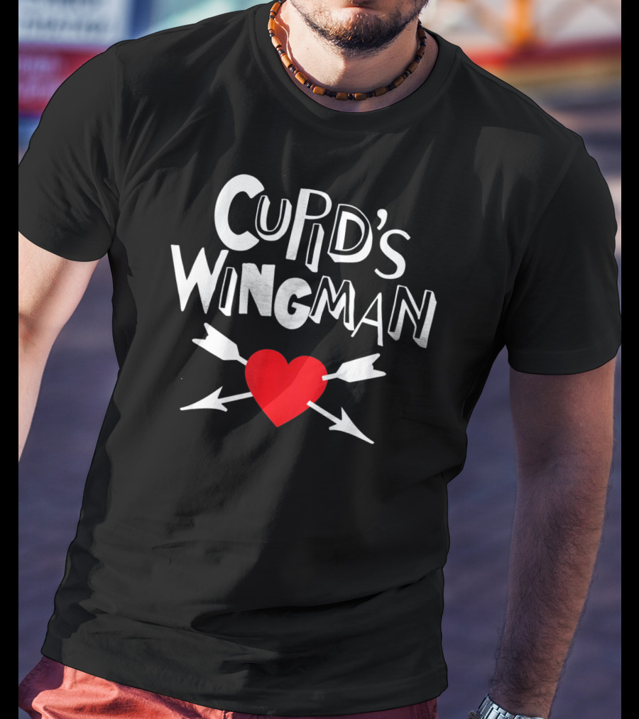 Cupid's Wingman Love First Valentines Day T-Shirt
