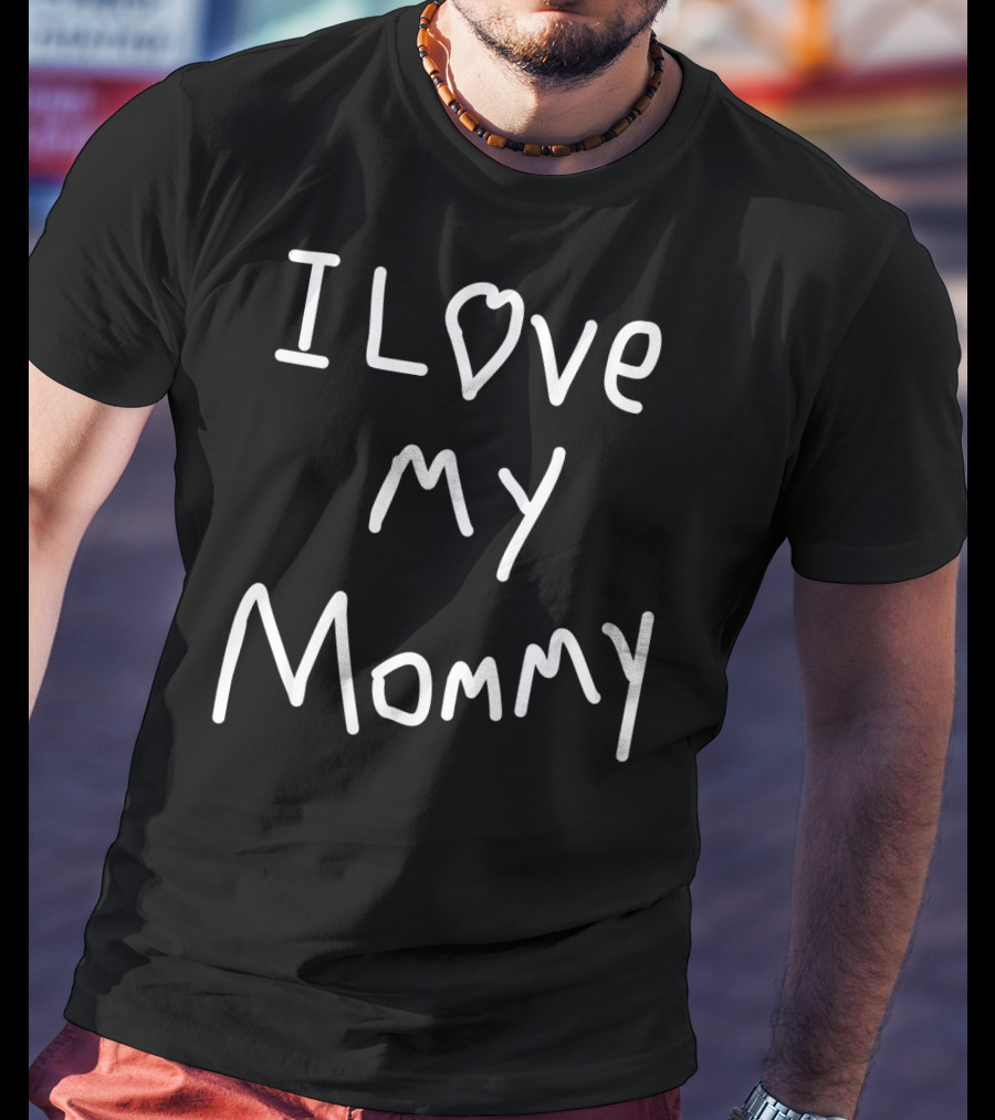 I Love My Mommy Valentine Heart T-Shirt