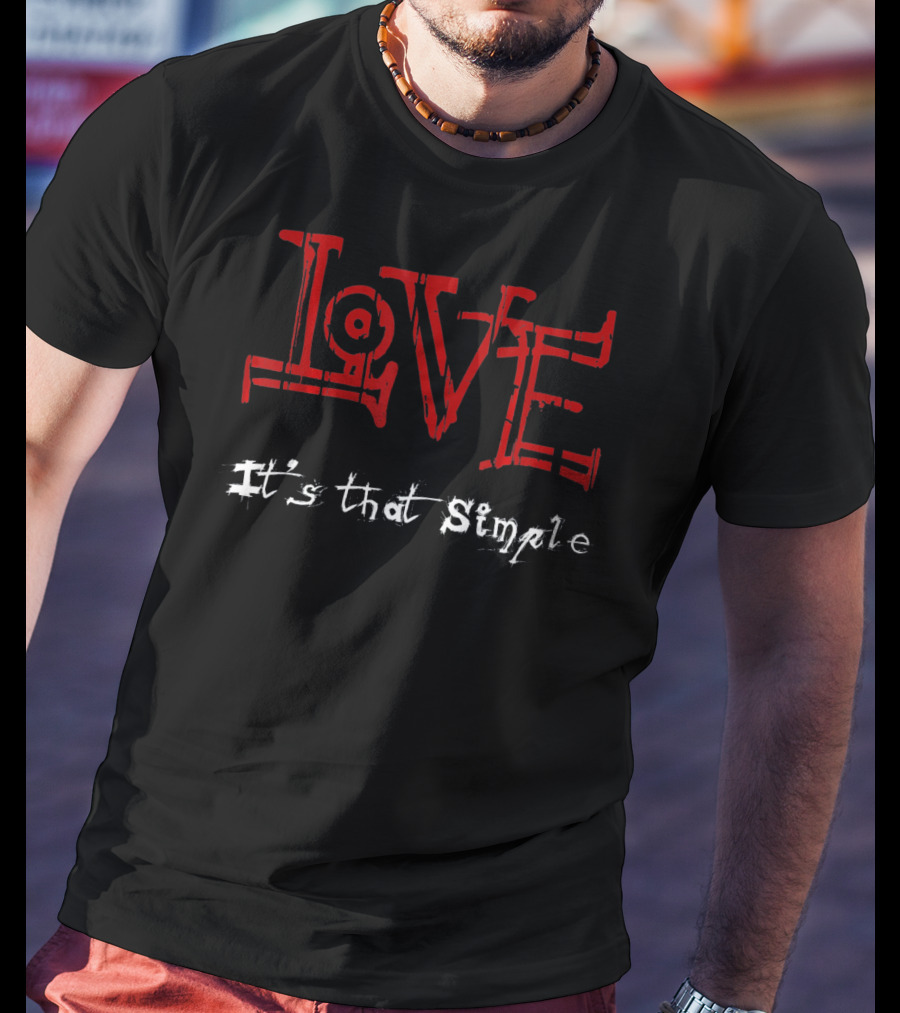 LOVE It's That Simple Valentines T-Shirt