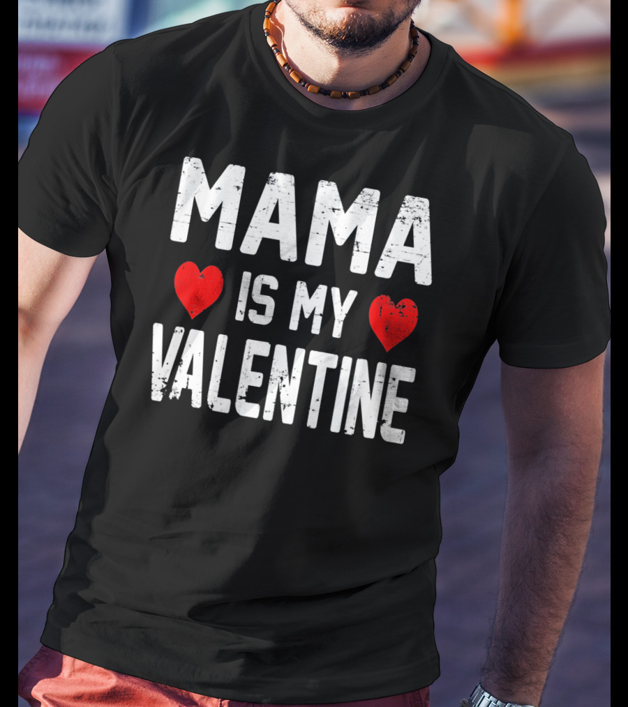 MAMA Heart IS MY Heart VALENTINE T-Shirt