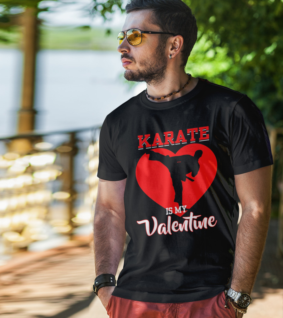 Karate Is My Valentine Martial Arts Heart T-Shirt