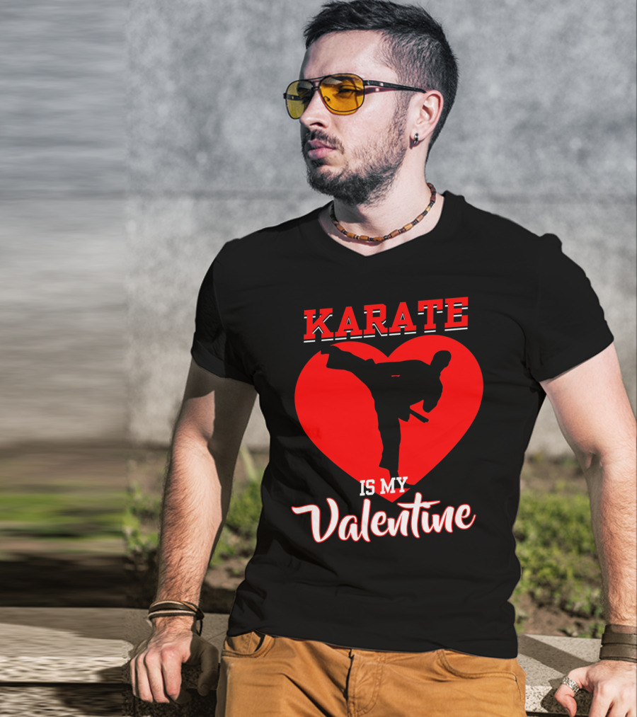 Karate Is My Valentine Martial Arts Heart T-Shirt