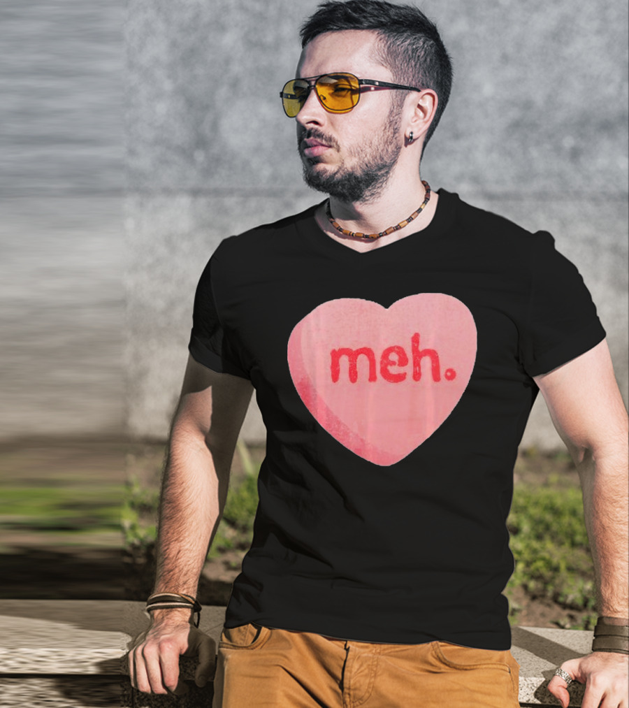Meh Anti Valentines Day Candy Heart T-Shirt