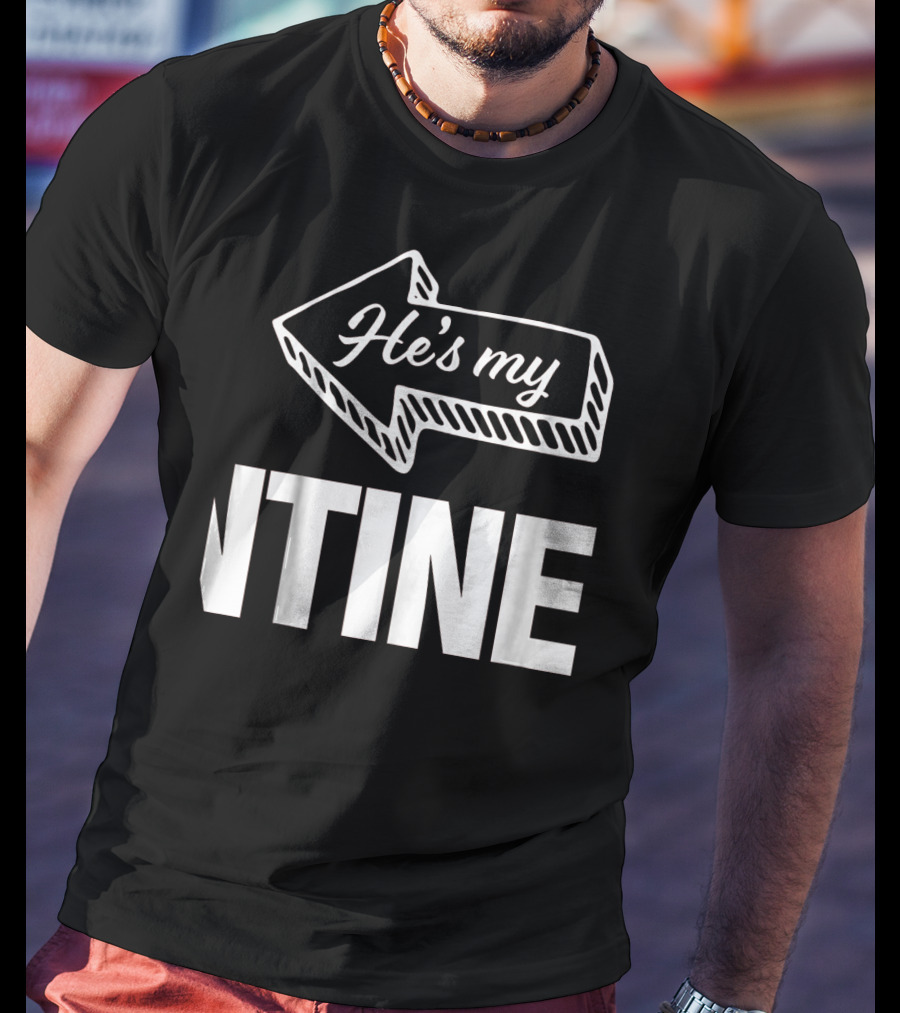 He's My Valentine Left Arrow Mens Matching Valentine T-Shirt