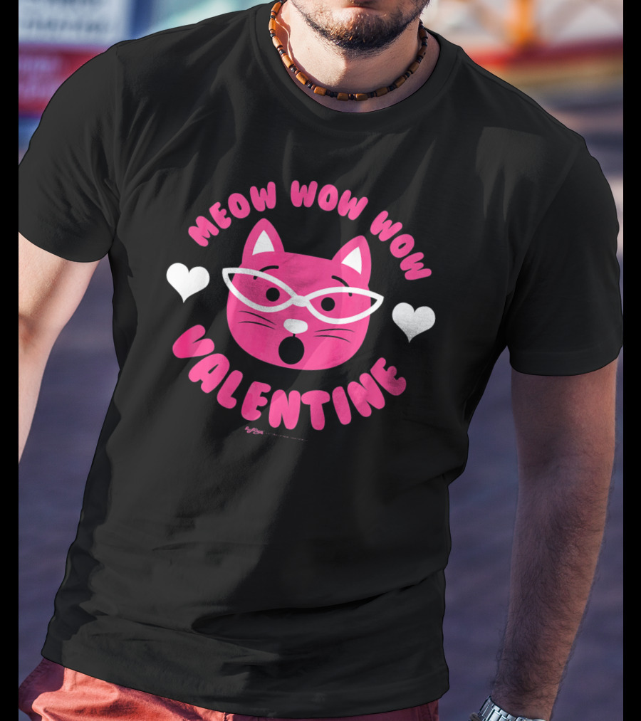 Meow Wow Wow Valentine Cat With Hearts T-Shirt
