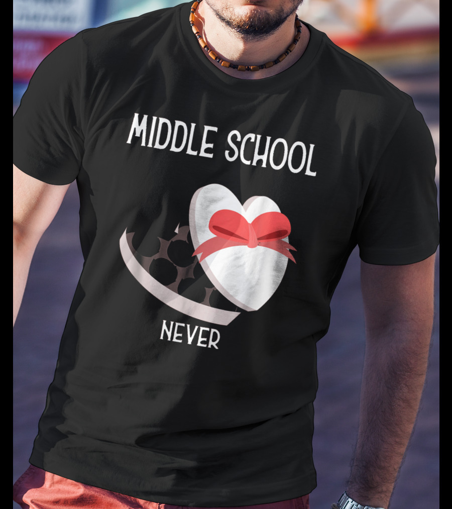 Middle School Never Valentine Heart Box T-Shirt