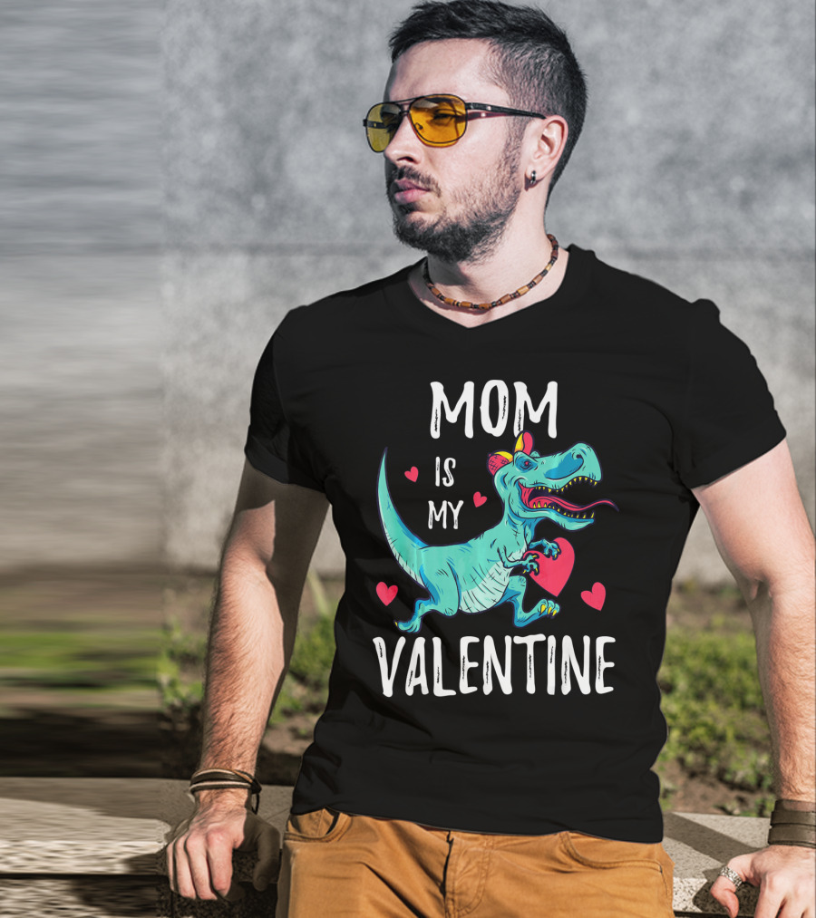 Mom Is My Valentine Dinosaur Holding Heart Valentines Day T-Shirt
