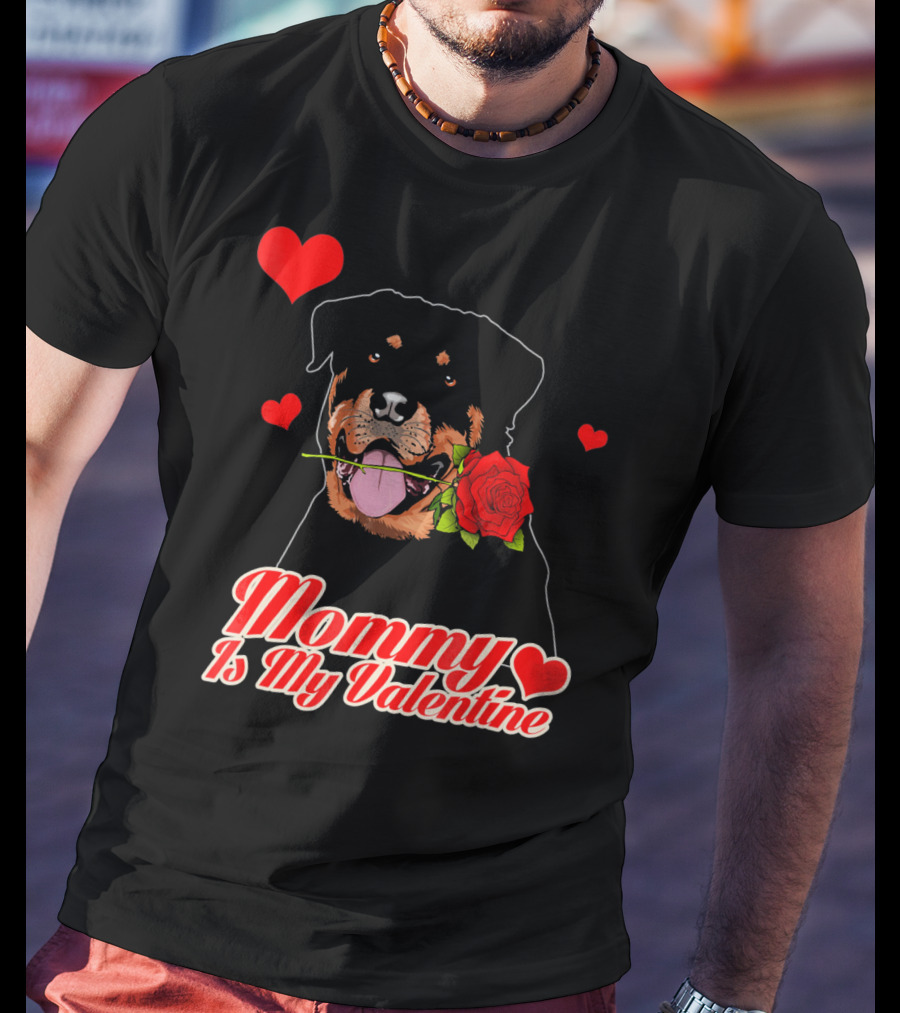 Mommy Is My Valentine Rottweiler Heart Rose T-Shirt