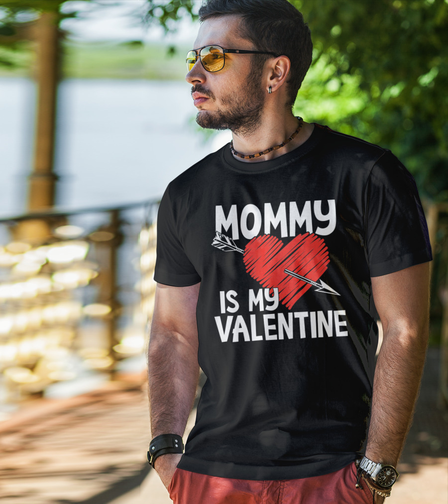 MOMMY IS MY VALENTINE Heart With Arrow T-Shirt