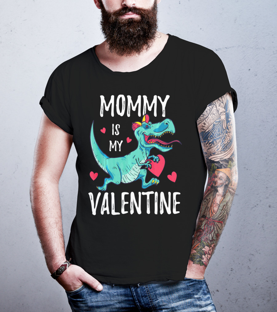 Mommy Is My Valentine Dinosaur Hearts Valentines T-Shirt