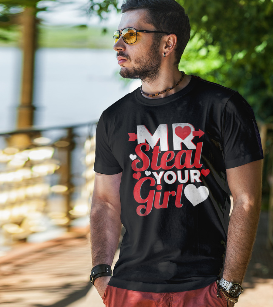 MR Steal Your Girl Valentines Day Hearts Arrow T-Shirt