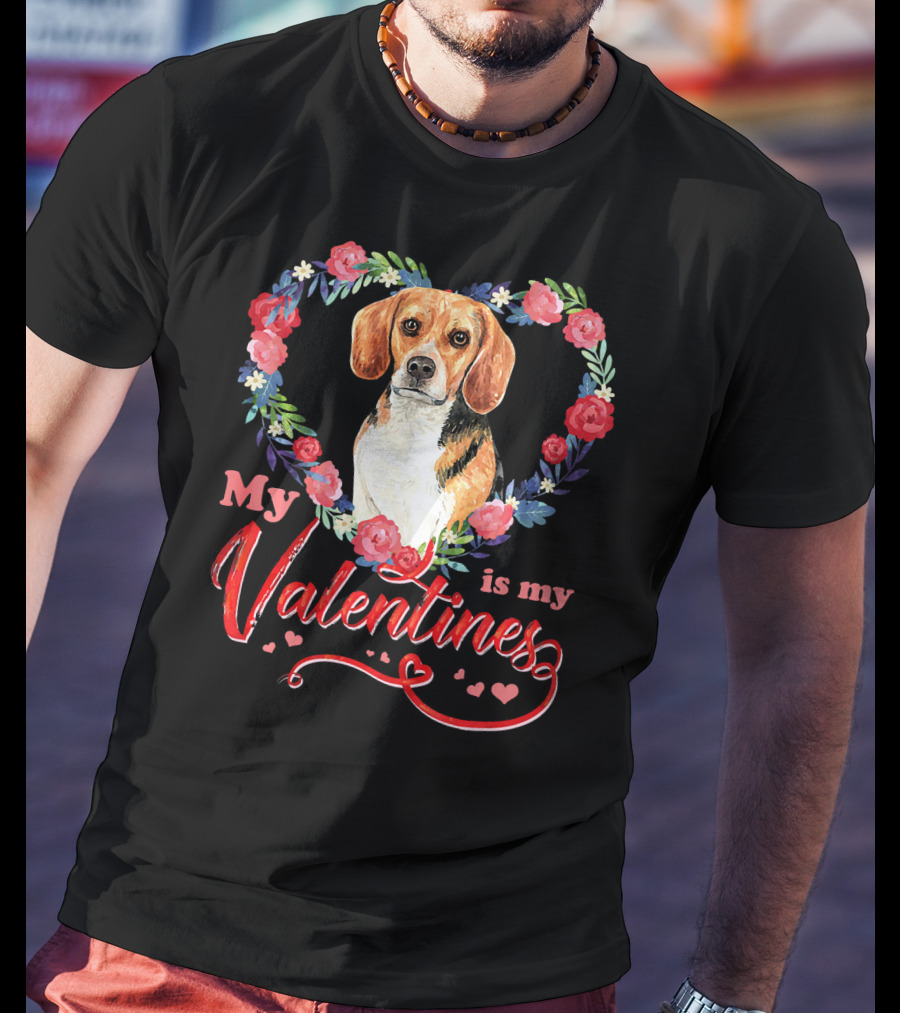 My Beagle Is My Valentine Valentines Beagle Lover T-Shirt