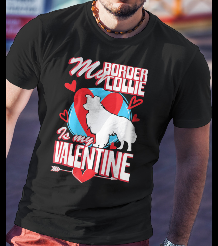 My Border Collie Is My Valentine Hearts T-Shirt