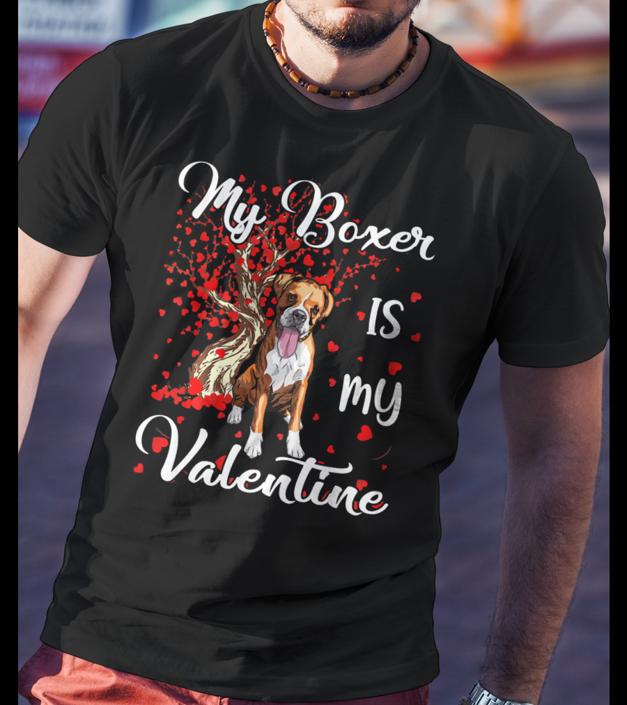My Boxer Is My Valentine T-Shirt