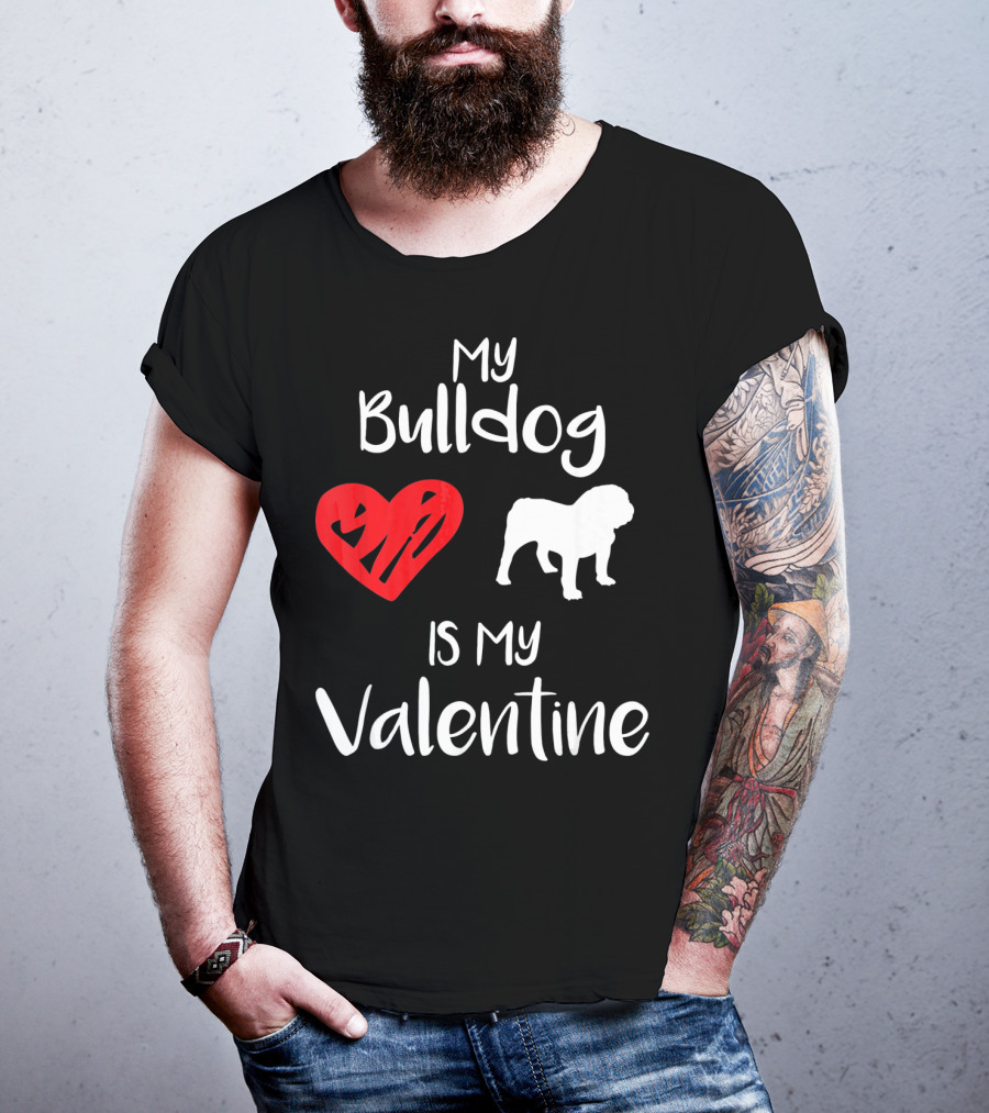 My Bulldog Is My Valentine Heart T-Shirt