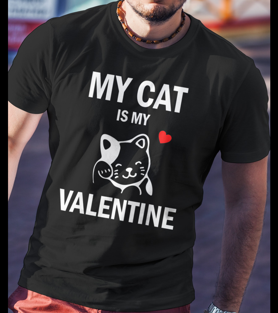 My Cat Is My Valentine With Cute Cat And Heart T-Shirt