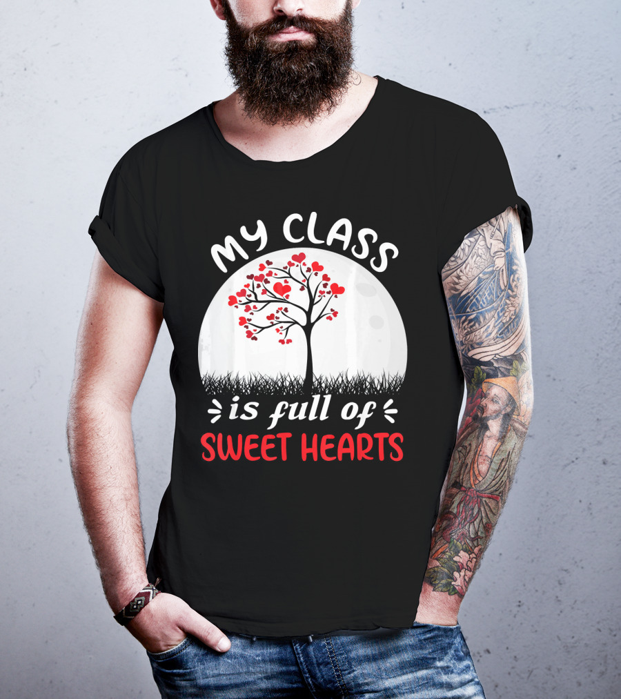 My Class Is Full Of Sweethearts Heart Tree T-Shirt