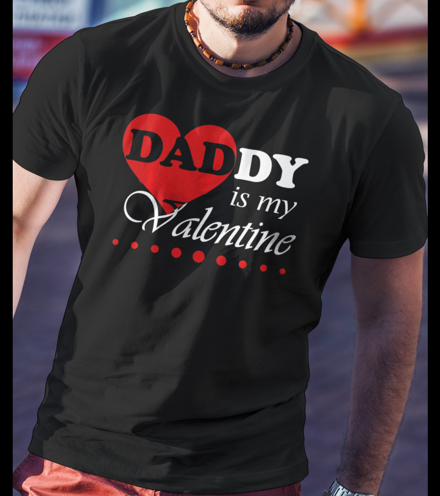 DADDY Heart Is My Valentine T-Shirt