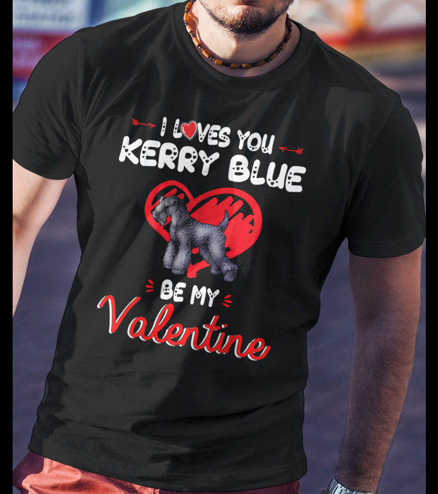 I Loves You Kerry Blue Be My Valentine T-Shirt