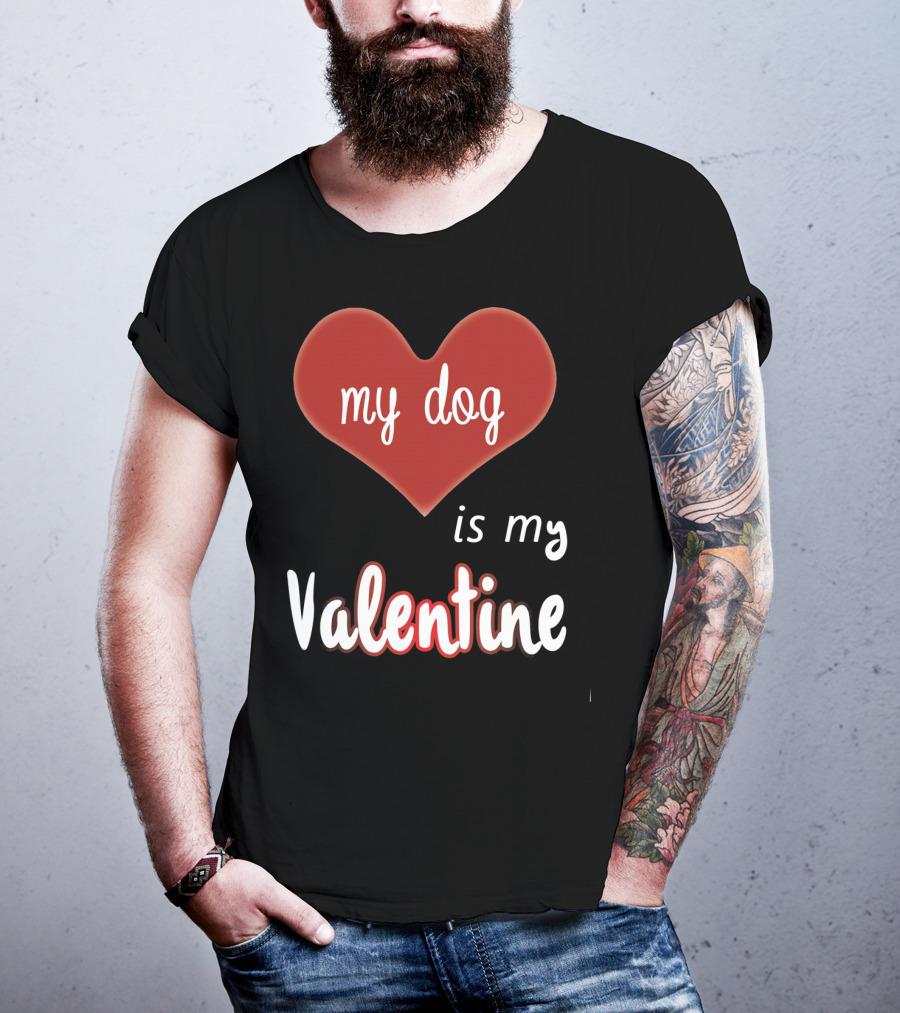 My Dog Is My Valentine Red Heart T-Shirt