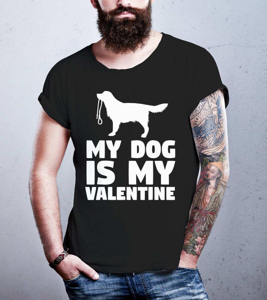 My Dog Is My Valentine White Dog T-Shirt