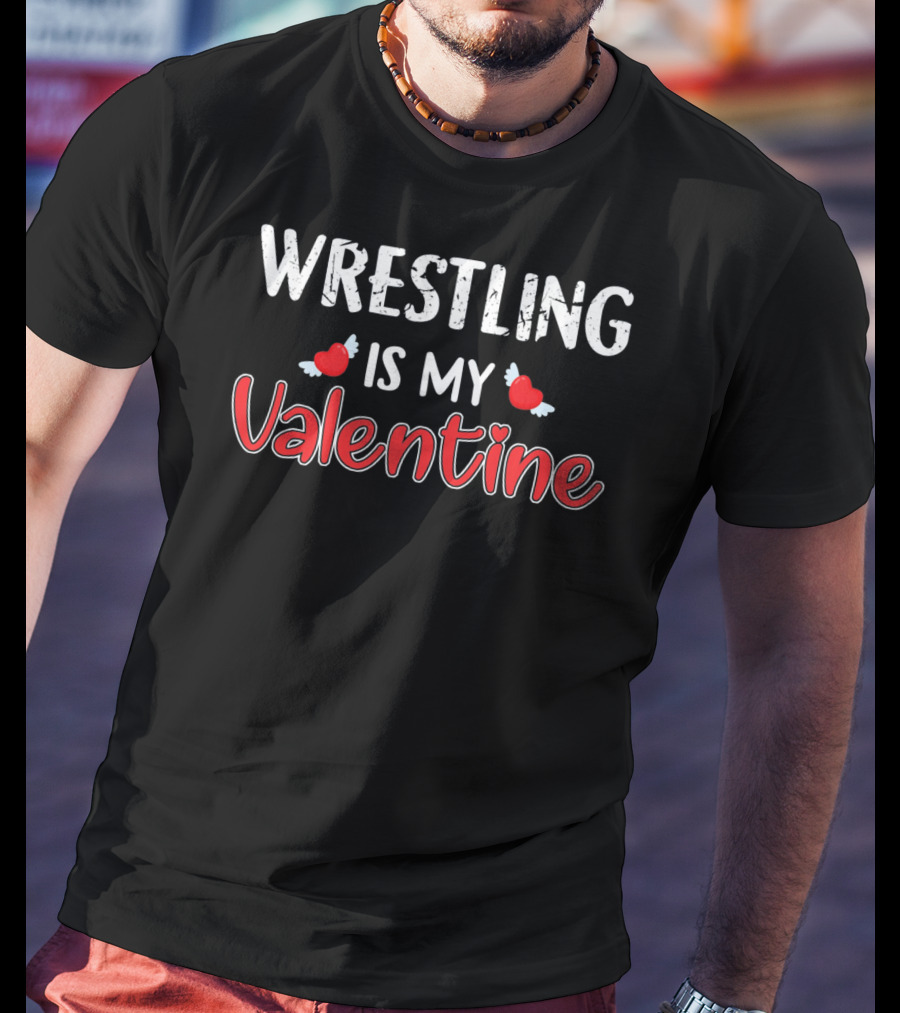 Wrestling Is My Valentine Heart Wings T-Shirt