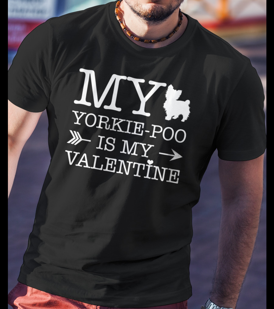 My Yorkie-Poo Is My Valentine T-Shirt