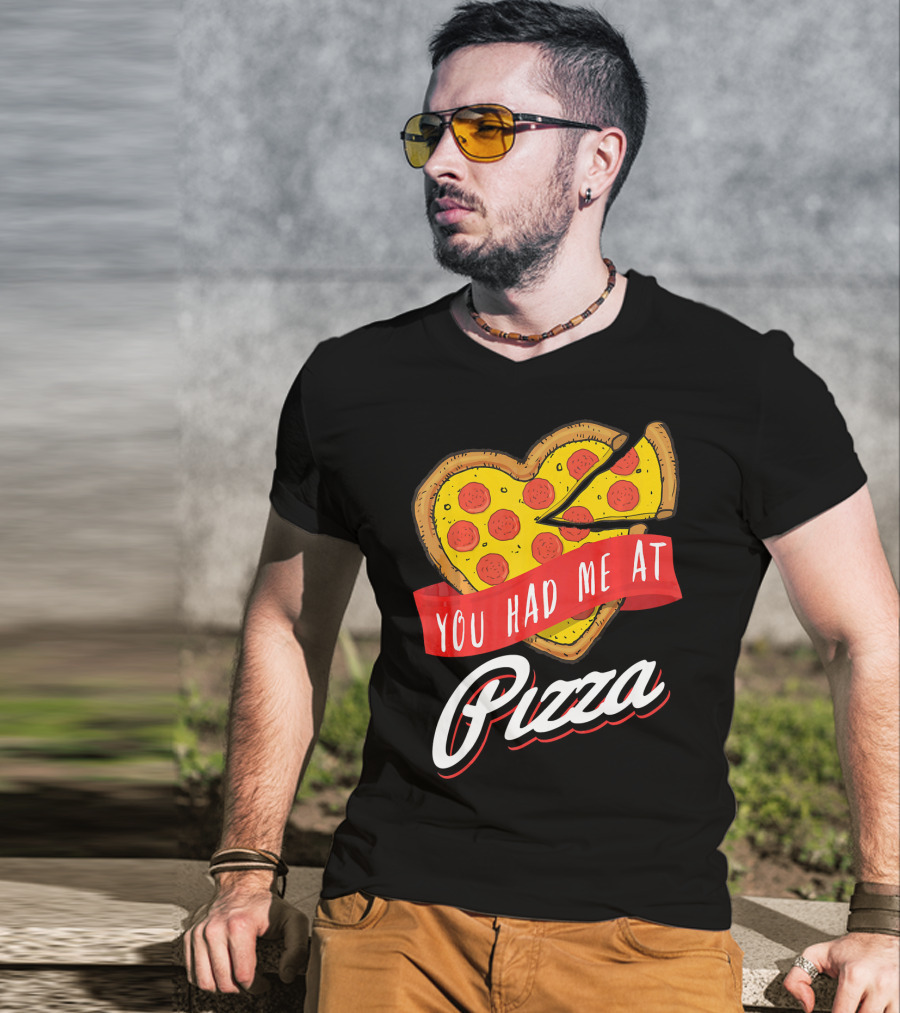 You Had Me At Pizza Heart-Shaped Pepperoni Lover T-Shirt
