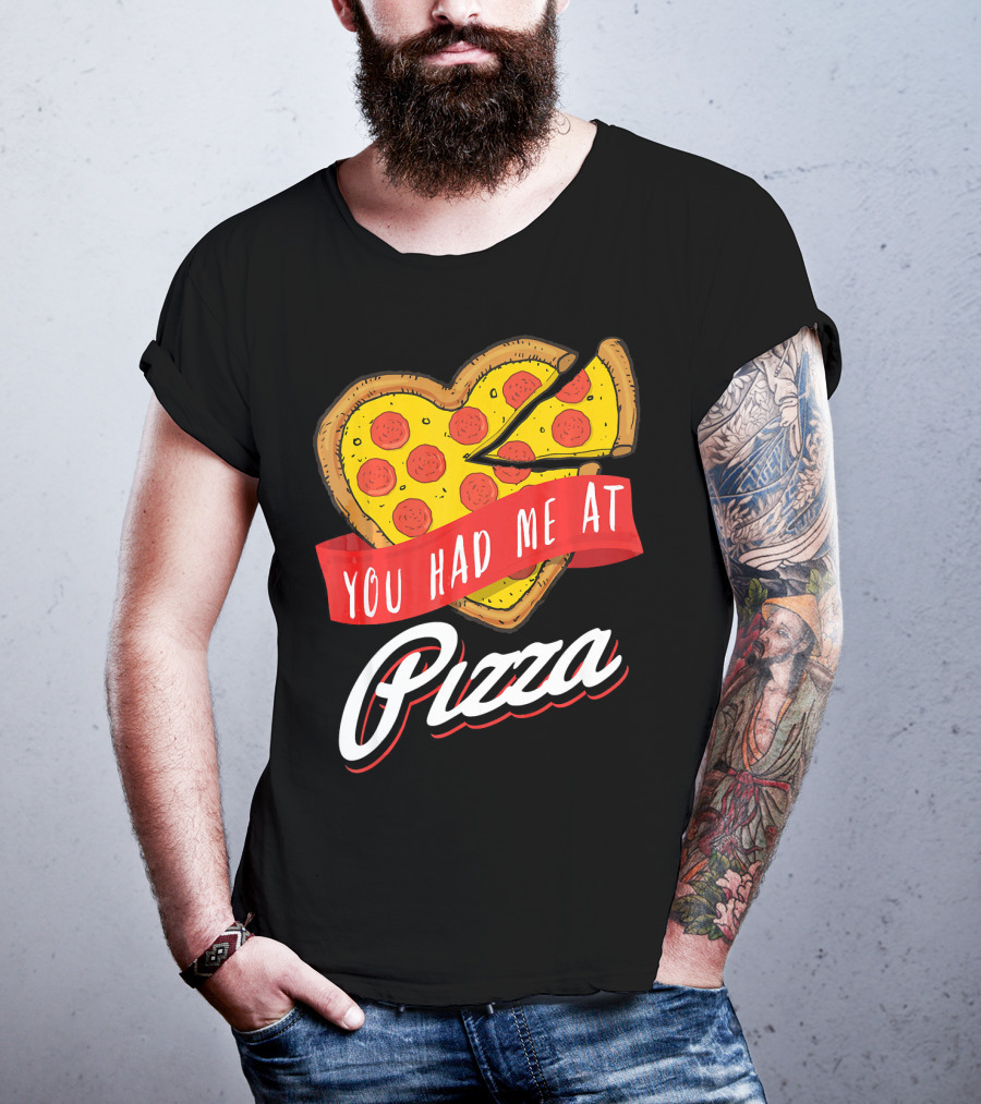 You Had Me At Pizza Heart-Shaped Pepperoni Lover T-Shirt