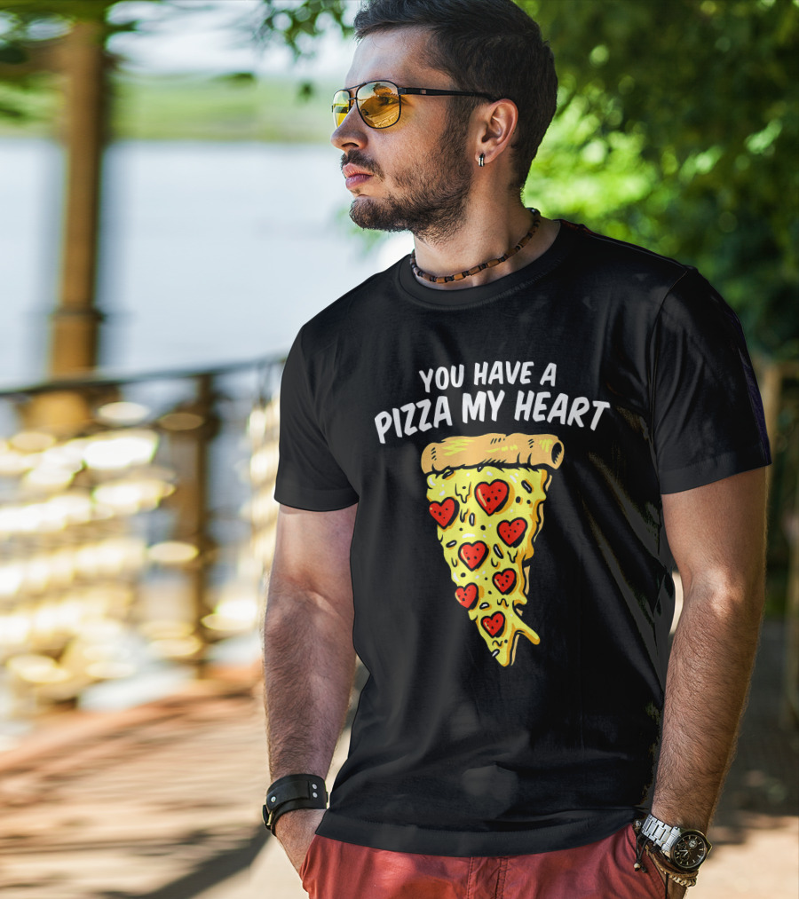 You Have A Pizza My Heart Pizza Valentin With Heart Toppings T-Shirt