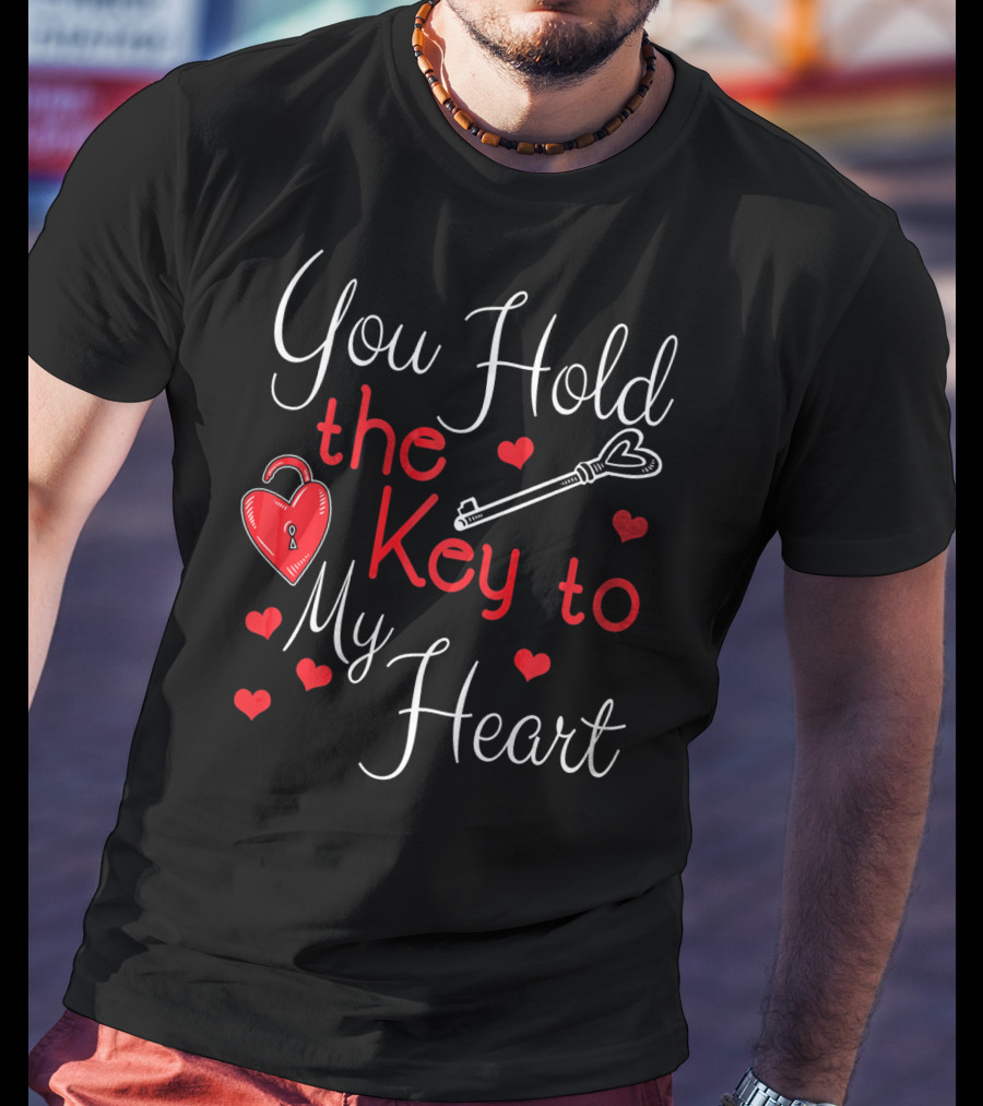 You Hold The Key To My Heart Valentine's With Heart And Key T-Shirt
