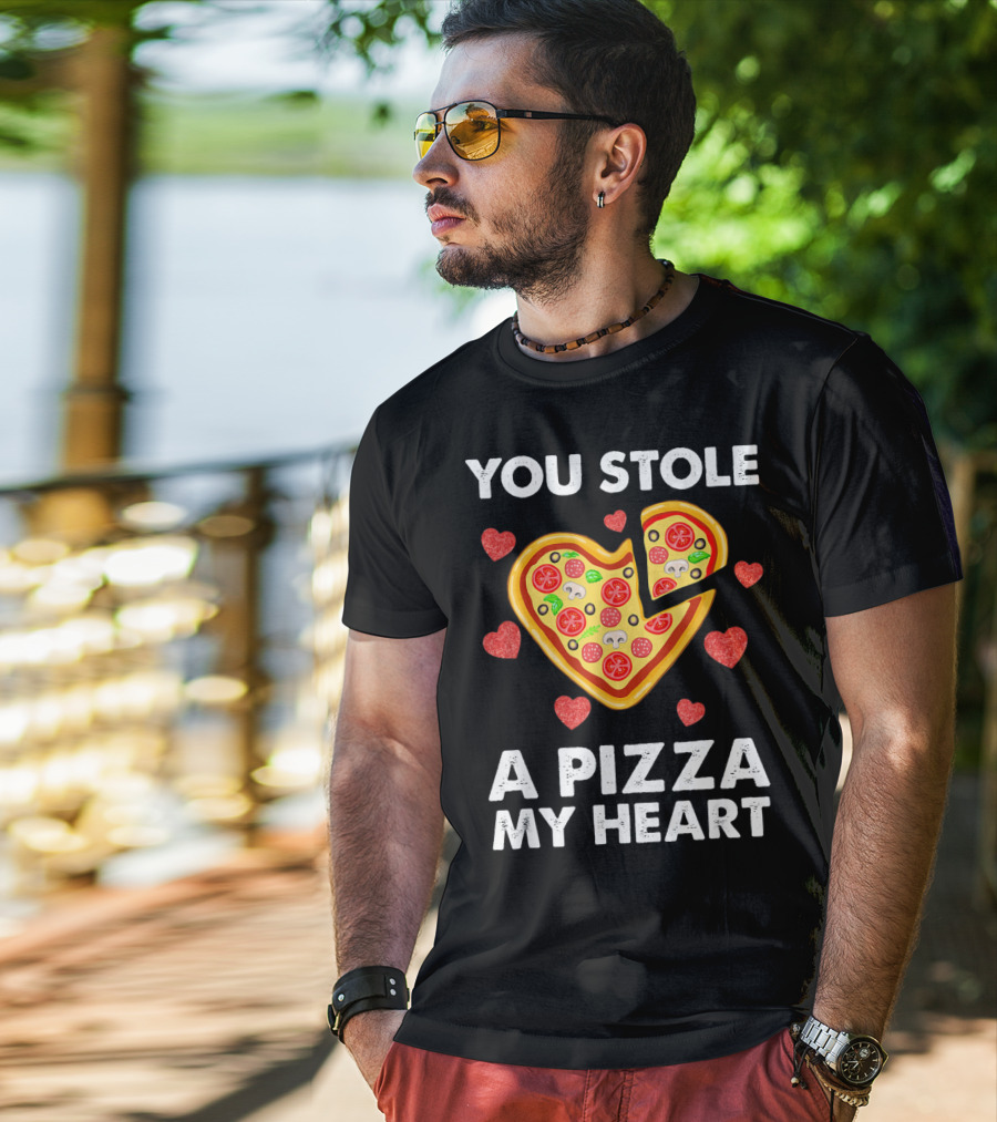 You Stole A Pizza Of My Heart Valentine's Day Pizza Lover T-Shirt