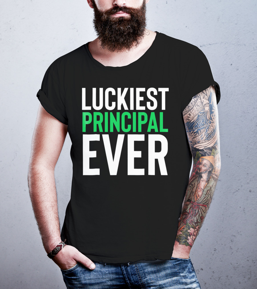 Luckiest Principal Ever St. Patrick's Day T-Shirt
