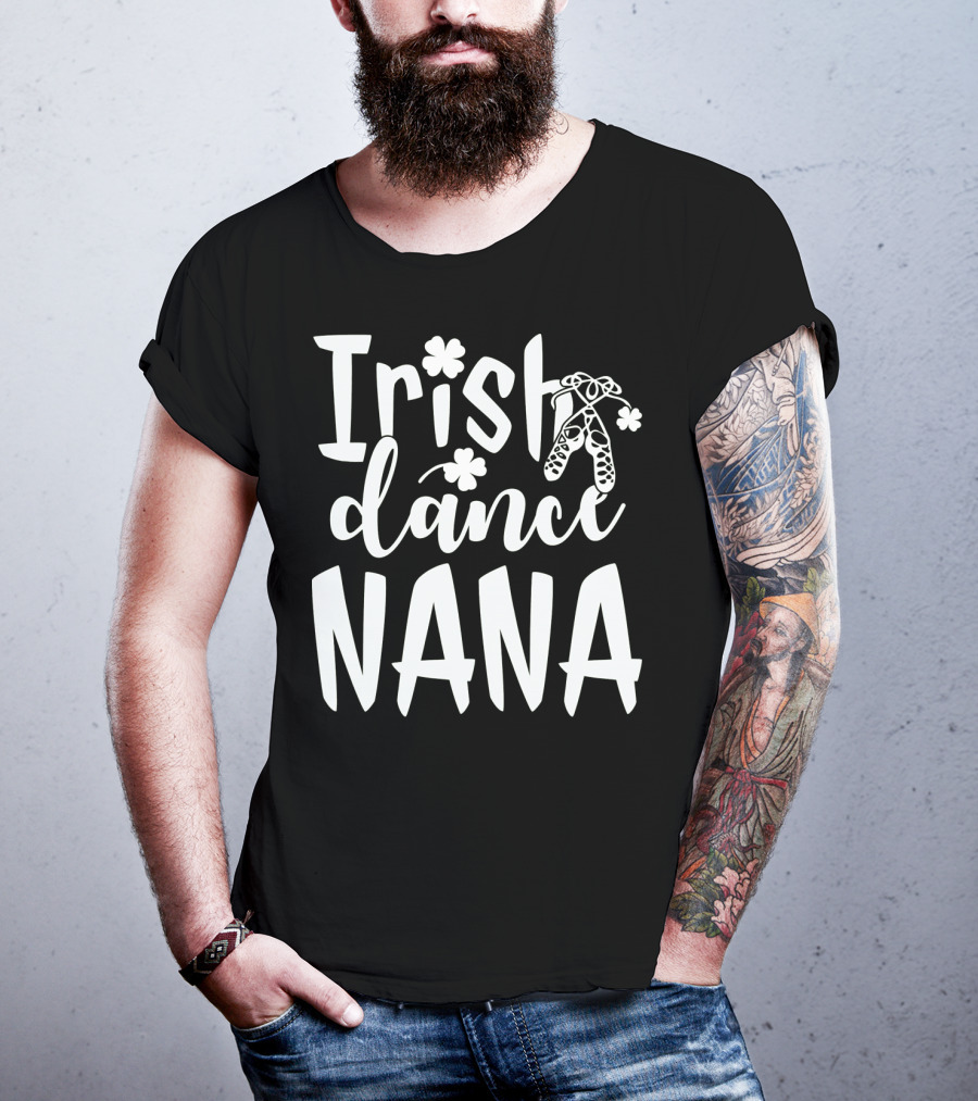 Irish Dance Nana Shamrock Ballet T-Shirt