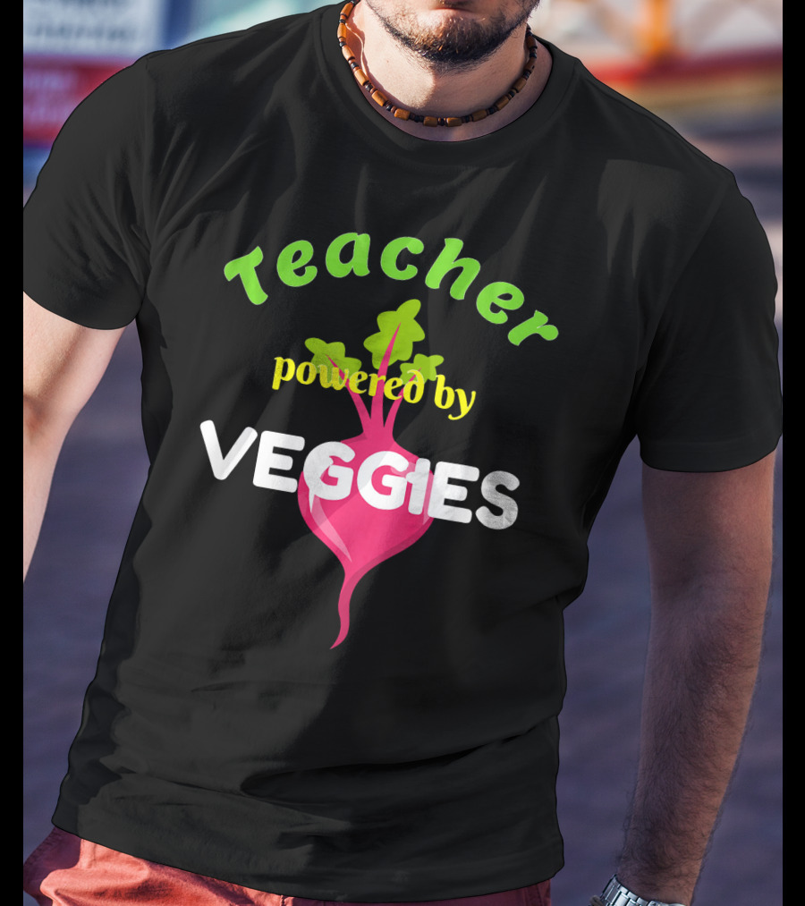 Teacher Powered By Veggies T-Shirt