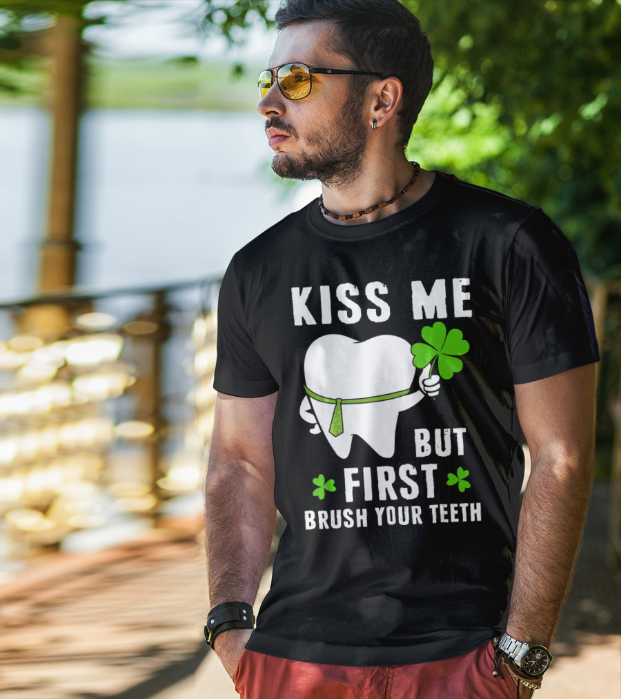 Kiss Me But First Brush Your Teeth Shamrock Tooth Tie St. Patrick's Day T-Shirt