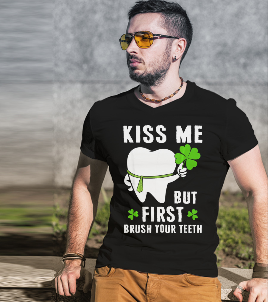 Kiss Me But First Brush Your Teeth Shamrock Tooth Tie St. Patrick's Day T-Shirt