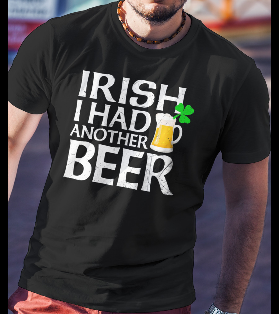 Irish I Had Another Beer Mug Shamrock T-Shirt