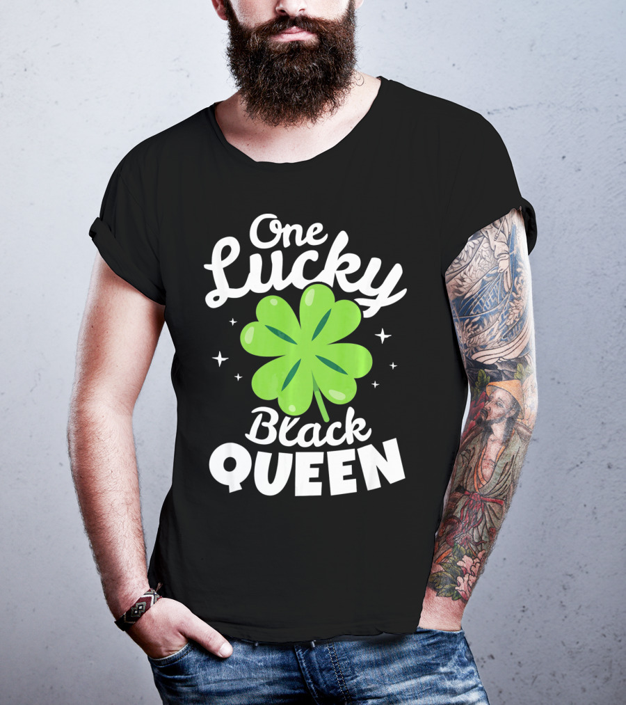 One Lucky Black Queen St Patricks Day T-Shirt