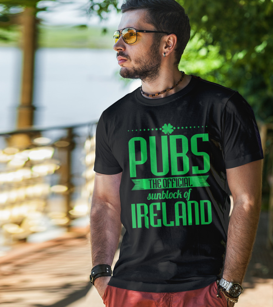 Pubs The Official Sunblock Of Ireland Humorous St. Patricks T-Shirt