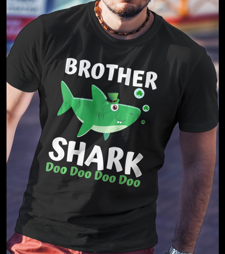 BROTHER SHARK DOO DOO DOO DOO St. Patrick's Day Irish T-Shirt