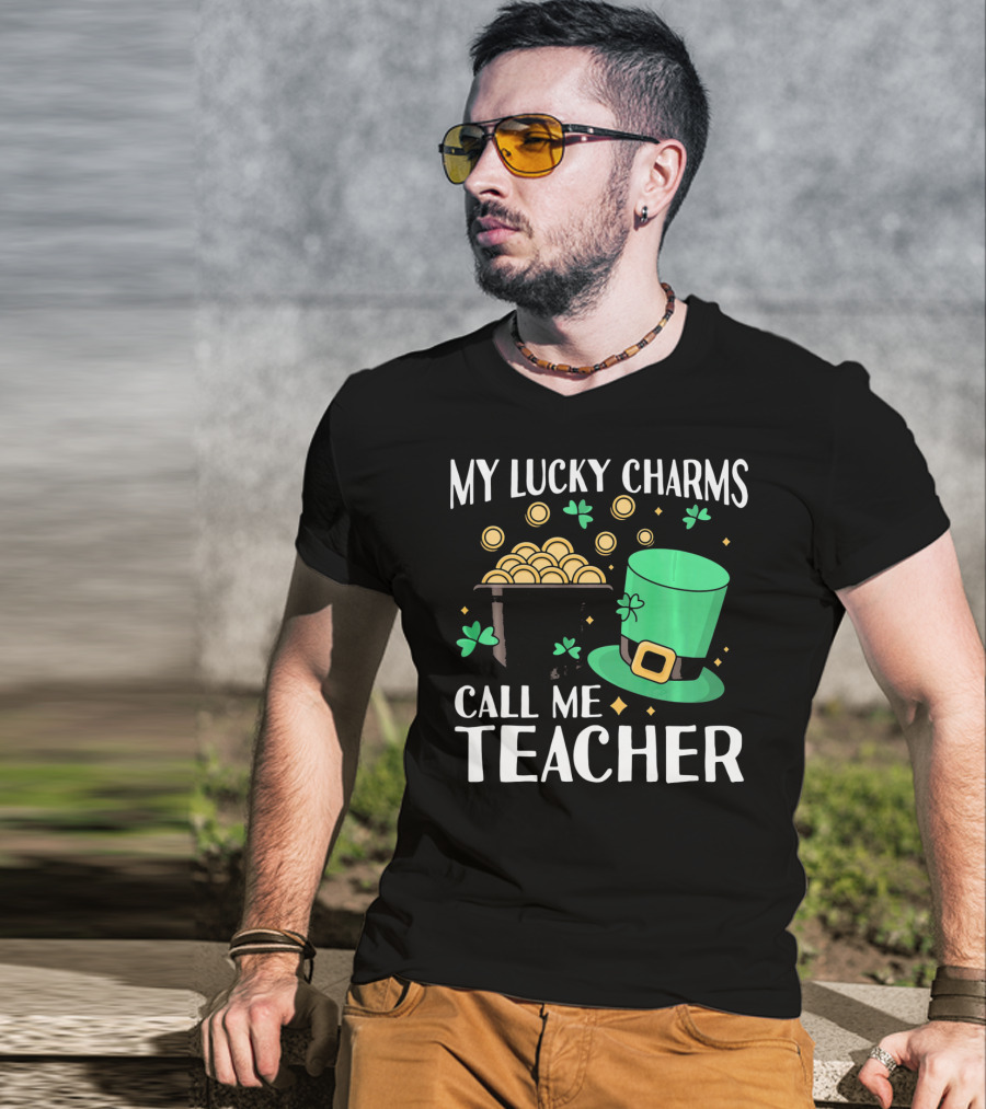 St Patricks Day My Lucky Charms Call Me Teacher T-Shirt