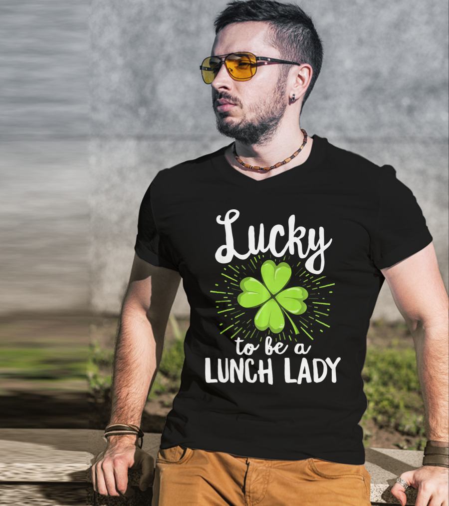 Lucky To Be A Lunch Lady Shamrock T-Shirt