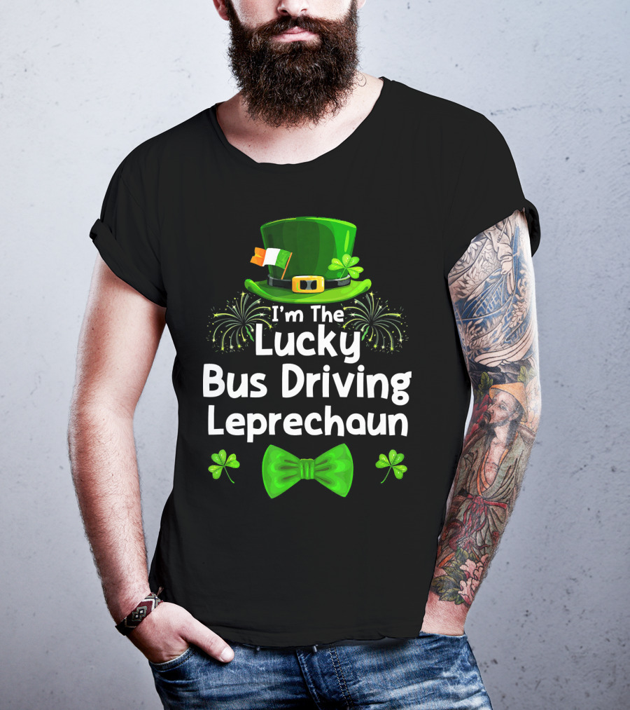 I'm The Lucky Bus Driving Leprechaun T-Shirt