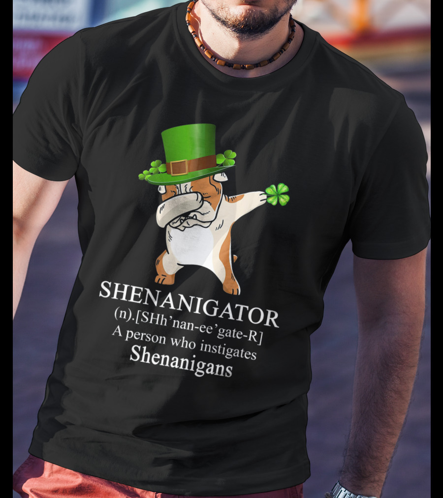 Shenanigator Dabbing Bulldog Instigates Shenanigans With Shamrock Hat T-Shirt