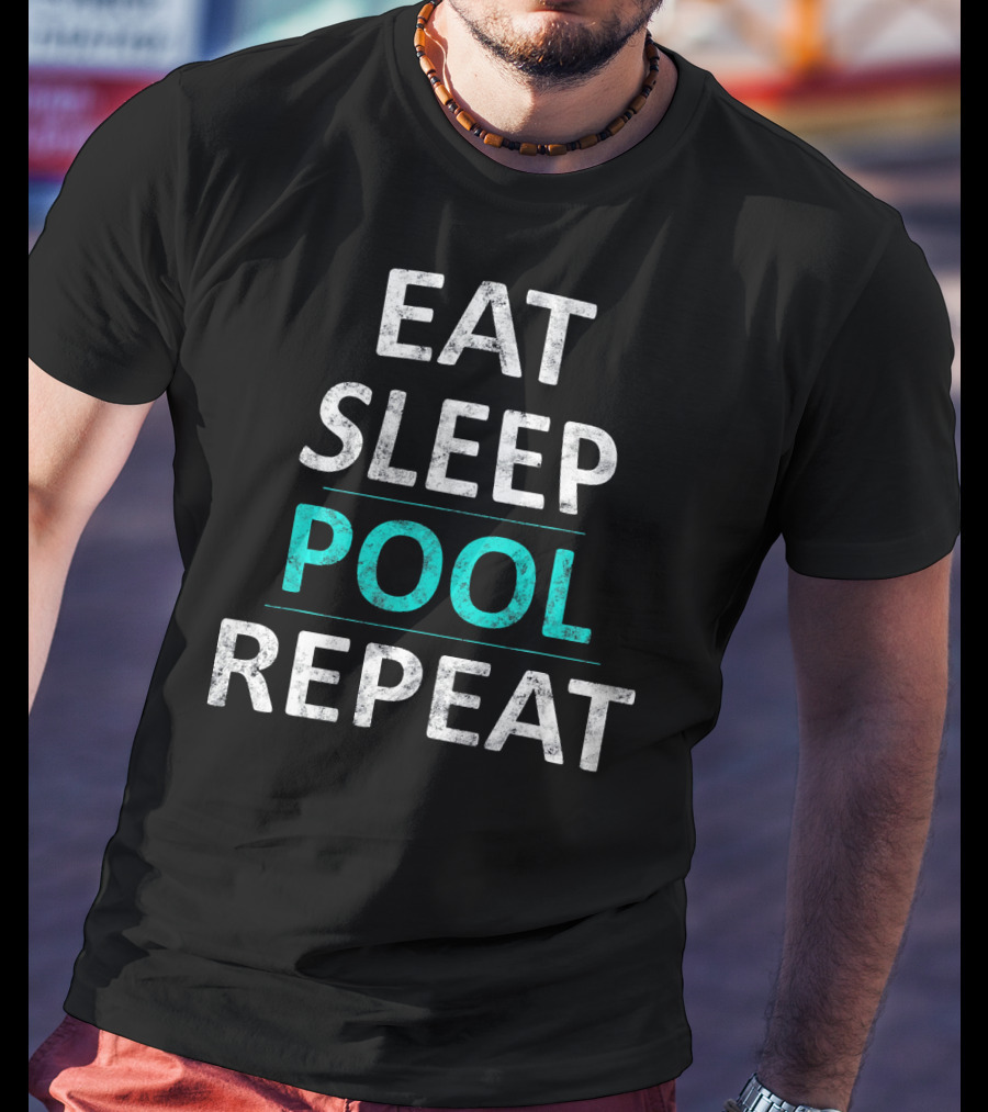 Eat Sleep Pool Repeat Funny Billiard Tee For Pool Lovers T-Shirt